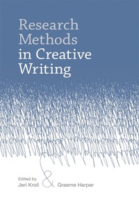 Enlarge image Cover: Research Methods in Creative Writing - Bloomsbury Academic