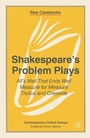 Cover: Shakespeare's Problem Plays - Bloomsbury Academic