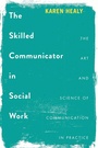 Cover: The Skilled Communicator in Social Work - Bloomsbury Academic