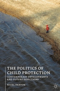 Enlarge image Cover: The Politics of Child Protection - Bloomsbury Academic