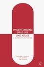 Cover: Understanding Drug Use and Abuse - Bloomsbury Academic