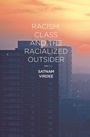 Cover: Racism, Class and the Racialized Outsider - Bloomsbury Academic