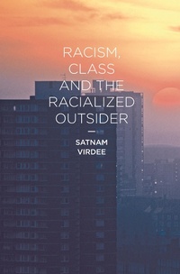 Enlarge image Cover: Racism, Class and the Racialized Outsider - Bloomsbury Academic