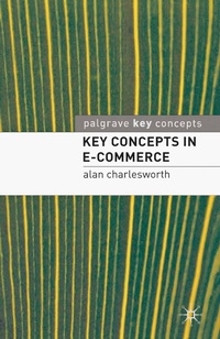 Enlarge image Cover: Key Concepts in e-Commerce - Bloomsbury Academic