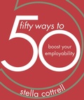 Cover: 50 Ways to Boost Your Employability - Bloomsbury Academic