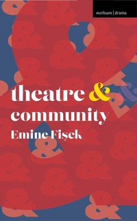 Abbildung von: Theatre and Community - Methuen Drama