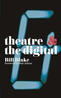 Cover: Theatre and the Digital - Methuen Drama