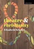 Cover: Theatre and Christianity - Methuen Drama