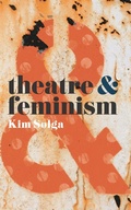 Cover: Theatre and Feminism - Methuen Drama