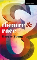 Cover: Theatre and Race - Methuen Drama