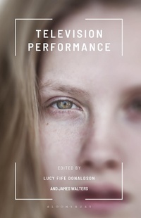 Abbildung von: Television Performance - Methuen Drama