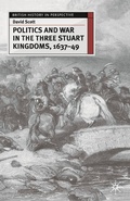 Cover: Politics and War in the Three Stuart Kingdoms, 1637-49 - Bloomsbury Academic