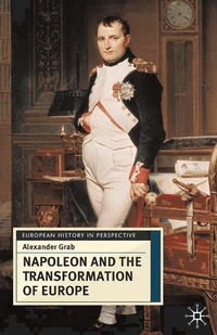Enlarge image Cover: Napoleon and the Transformation of Europe - Bloomsbury Academic