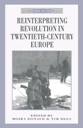 Cover: Reinterpreting Revolution in Twentieth-Century Europe - Bloomsbury Academic