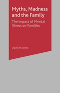 Cover: Myths, Madness and the Family - Bloomsbury Academic