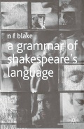 Cover: A Grammar of Shakespeare's Language - The Arden Shakespeare