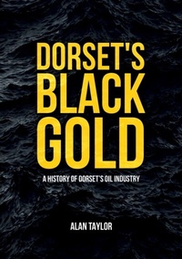 Abbildung von: Dorset's Black Gold - Amberley Publishing