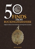 Cover: 50 Finds from Buckinghamshire - Amberley Publishing
