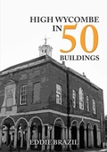 Cover: High Wycombe in 50 Buildings - Amberley Publishing