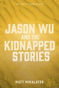 Cover: Jason Wu and the Kidnapped Stories - Wander