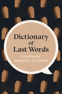 Abbildung von: Dictionary of Last Words - Philosophical Library/Open Road