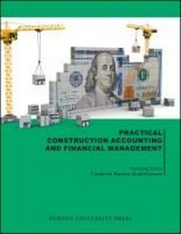 Abbildung von: Practical Construction Accounting and Financial Management - Purdue University Press
