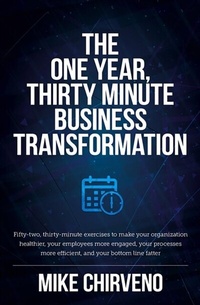Abbildung von: The One Year, Thirty Minute Business Transformation - Palmetto Publishing