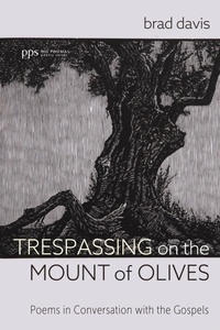 Abbildung von: Trespassing on the Mount of Olives - Wipf and Stock Publishers