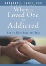 Cover: When a Loved One Is Addicted - Rose Publishing