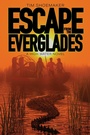 Cover: Escape from the Everglades - Focus on the Family