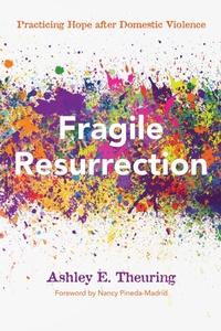 Enlarge image Cover: Fragile Resurrection - Wipf and Stock Publishers