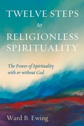 Cover: Twelve Steps to Religionless Spirituality - Wipf and Stock Publishers