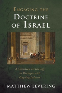 Enlarge image Cover: Engaging the Doctrine of Israel - Wipf and Stock Publishers