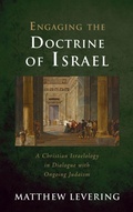 Cover: Engaging the Doctrine of Israel - Wipf & Stock Publishers