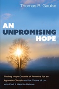 Cover: An Unpromising Hope - Wipf and Stock Publishers