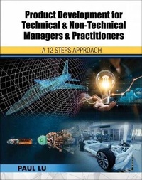 Enlarge image Cover: Product Development for Technical and Non-Technical Managers and Practitioners - Kendall/Hunt Publishing Co ,U.S.