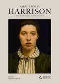 Cover: Sarah Cecilia Harrison (1863-1941): Artist, Social Campaigner and City Councillor - Dublin City Public Libraries
