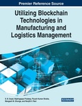 Cover: Utilizing Blockchain Technologies in Manufacturing and Logistics Management - Business Science Reference