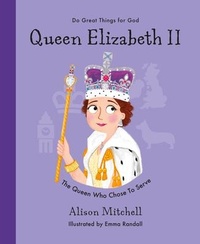 Enlarge image Cover: Queen Elizabeth II - The Good Book Company
