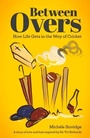 Cover: Between Overs - Pitch Publishing Ltd