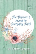 Cover: The Believer's Journal for Everyday Faith - Orange Blossom Publishing