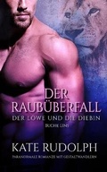Cover: Der Raubueberfall - Kate Rudolph