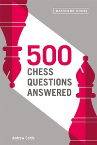 Enlarge image Cover: 500 Chess Questions Answered - Batsford