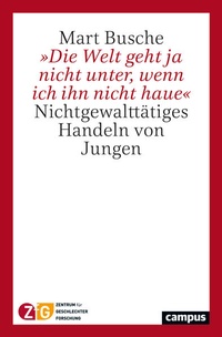 Abbildung von: »Die Welt geht ja nicht unter, wenn ich ihn nicht haue« - Campus