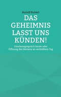 Cover: Das Geheimnis lasst uns k&uuml;nden - Books on Demand