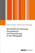 Cover: Die Macht der Ordnung. Perspektiven auf Veranderung in der P&auml;dagogik - Beltz eBook