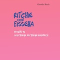 Cover: Ritchie und Fisseha - Schnatter und Lieschen GmbH
