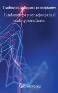 Cover: Trading intradia para principiantes - Andres Perez