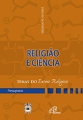 Cover: Religi&atilde;o e ci&ecirc;ncia - Paulinas