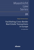 Cover: Facilitating Cross-Border Real Estate Transactions in Europe - Eleven International Publishing